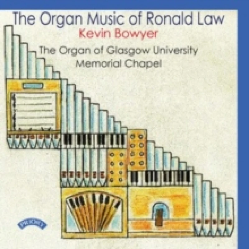 Image of Kevin Bowyer: The Organ Music of Ronald Law CD / Album