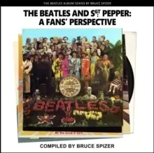 Image of The Beatles and Sgt Pepper, a Fans Perspective