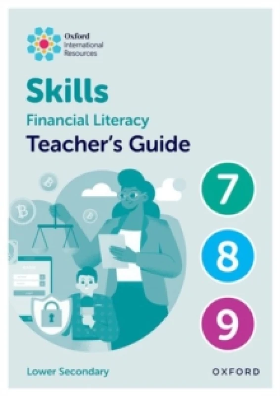 Image of Oxford International Skills: Financial Literacy: Teacher's Guide 7-9 Spiral bound