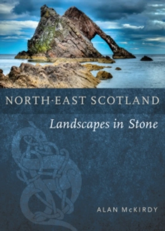 Image of North-East Scotland : Landscapes in Stone Paperback / softback