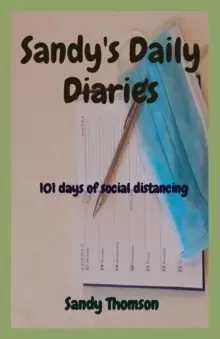 Image of Sandy's Daily Diaries : 101 days of social distancing
