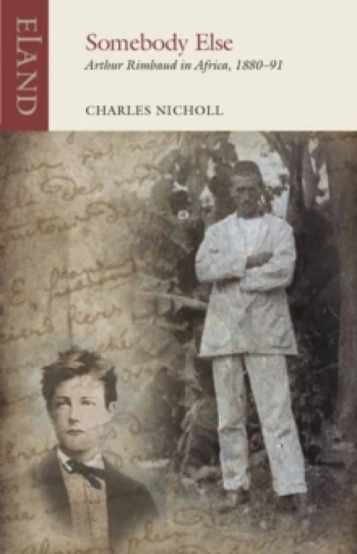 Image of Somebody Else : Arthur Rimbaud in Africa, 1880-91 Paperback / softback