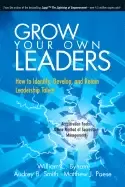 Image of grow your own leaders how to identify develop and retain leadership talent