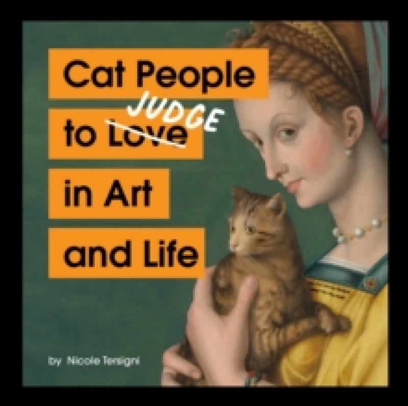 Image of Cat People to Judge in Art and Life Hardback