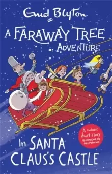 Image of A Faraway Tree Adventure: In Santa Claus's Castle : Colour Short Stories