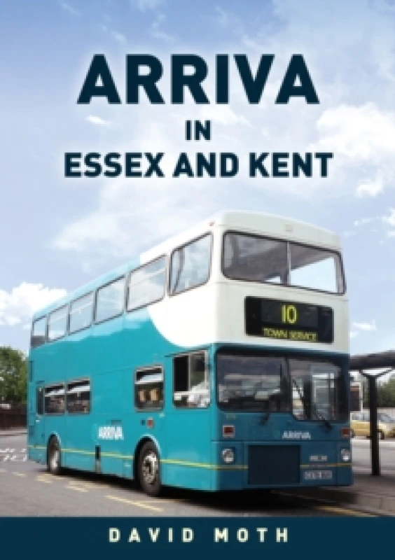 Image of Arriva in Essex and Kent Paperback / softback