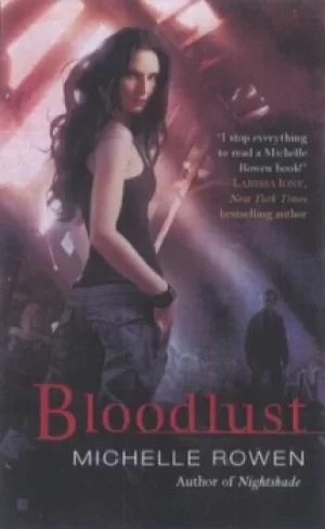 Image of Bloodlust by Michelle Rowen