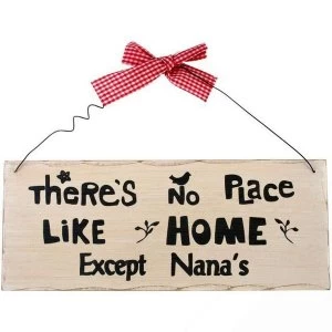 Image of There's No Place Like Home Except Nana's Hanging Sign
