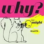 Image of They Might Be Giants - Why? (Music CD)