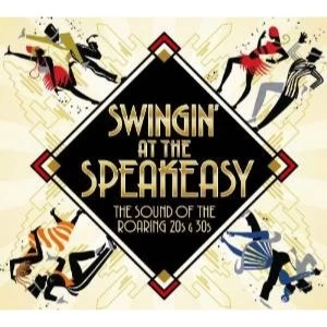 Image of Swingin' At The Speakeasy - Roaring 20s & 30s