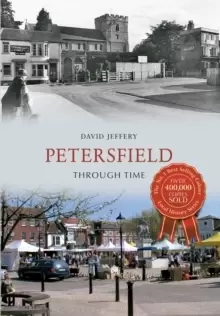Image of Petersfield Through Time