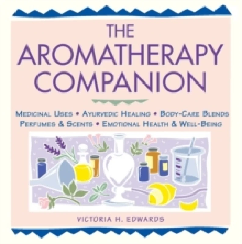 Image of The Aromatherapy Companion : Medicinal Uses/Ayurvedic Healing/Body-Care Blends/Perfumes & Scents/Emotional Health & Well-Being Paperback / softback