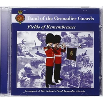 Image of Band of the Grenadier Guards - Fields Of Remembrance CD