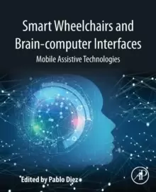 Image of Smart Wheelchairs and Brain-computer Interfaces : Mobile Assistive Technologies