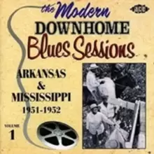 Image of The Modern Downhome Blues Sessions: Southern Country Blues Guitarist 1948-1952