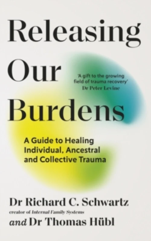 Image of Releasing our Burdens : A Guide to Healing Individual, Ancestral and Collective Trauma Paperback / softback