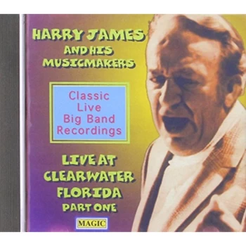 Image of Harry James & His Music Makers - Harry James And His Musicmakers Clearwater CD