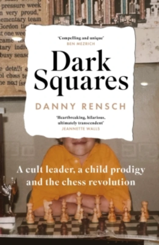 Image of Dark Squares: A cult leader, a child prodigy and the chess revolution Hardback