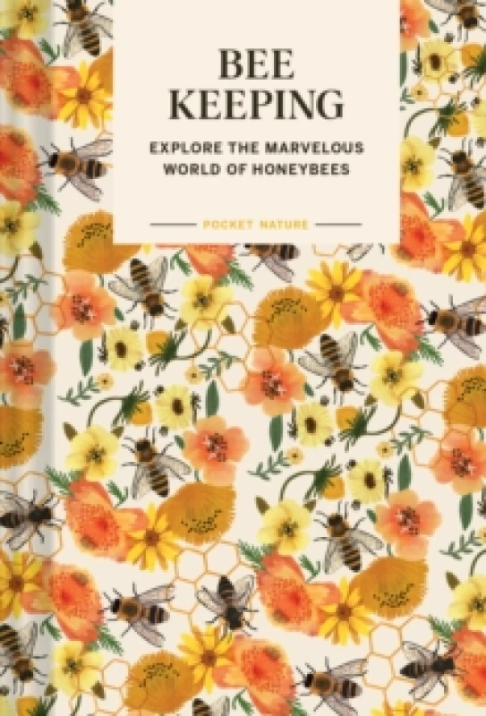 Image of Pocket Nature: Beekeeping : Explore the Marvelous World of Honeybees Hardback