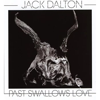 Image of Jack Dalton - Past Swallows Love CD