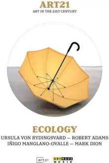 Image of Art 21 - Art in the 21st Century: Ecology