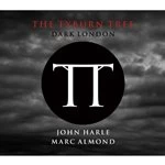 Image of John Harle & Marc Almond - The Tyburn Tree - Dark London (Music CD)