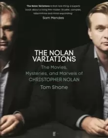 Image of The Nolan Variations : The Movies, Mysteries, and Marvels of Christopher Nolan