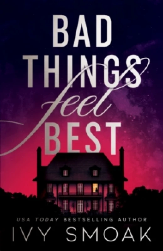 Image of Bad Things Feel Best Paperback / softback