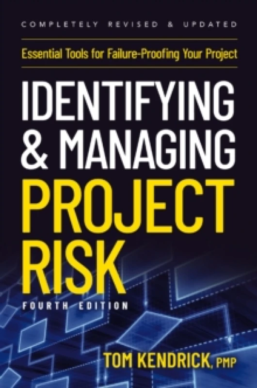 Image of Identifying and Managing Project Risk 4th Edition : Essential Tools for Failure-Proofing Your Project Paperback / softback