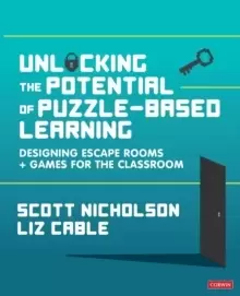 Image of Unlocking the Potential of Puzzle-based Learning : Designing escape rooms and games for the classroom