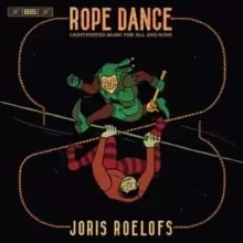 Image of Rope Dance: Light-footed Music for All and None