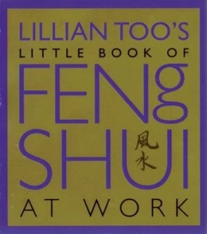 Image of Lillian Toos Little Book of Feng Shui for Work by Lillian Too Paperback