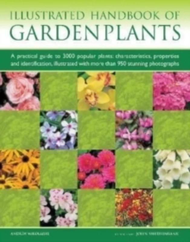Image of Garden Plants, Illustrated Handbook of : A practical guide to 3000 popular plants: characteristics, properties and identification, illustrated with mo