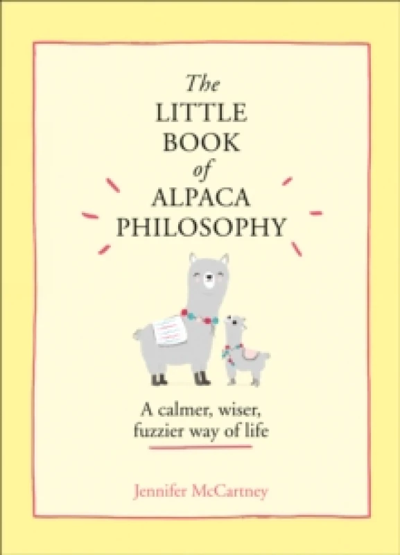 Image of The Little Book of Alpaca Philosophy. Hardback. By Jennifer McCartney Books