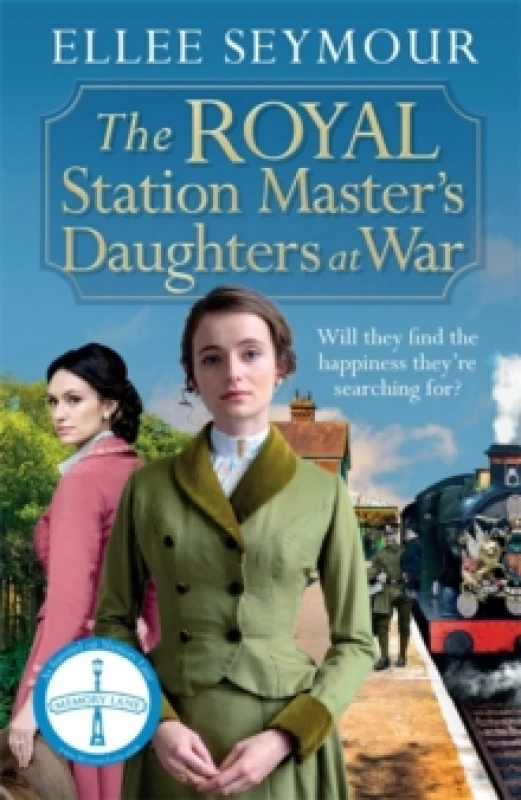 Image of The Royal Station Master's Daughters at War : 'A heartwarming historical saga' Rosie Goodwin (The Royal Station Master's Daughters Series book 2 of 3)