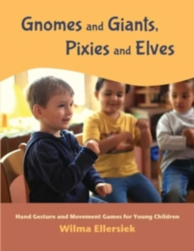 Image of Gnomes and Giants, Pixies and Elves : Hand Gesture and Movement Games for Young Children Paperback / softback