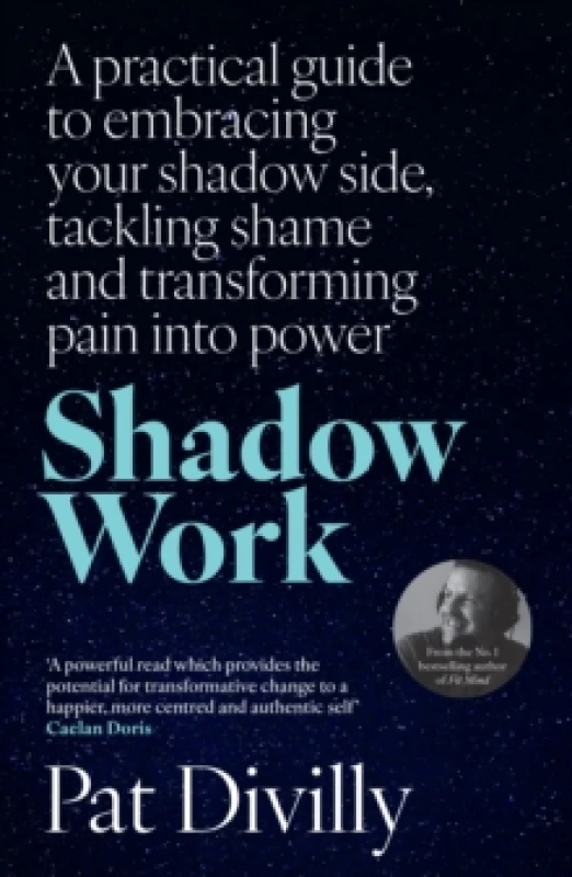 Image of Shadow Work : A practical guide to embracing your shadow side, tackling shame and transforming pain into power Paperback / softback