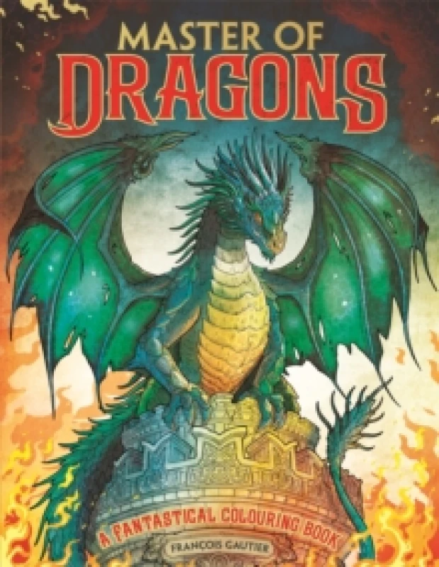 Image of Master of Dragons : A Fantastical Colouring Book Paperback / softback
