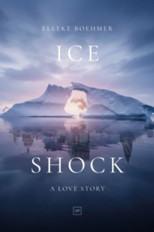 Image of Ice Shock : A Love Story Hardback