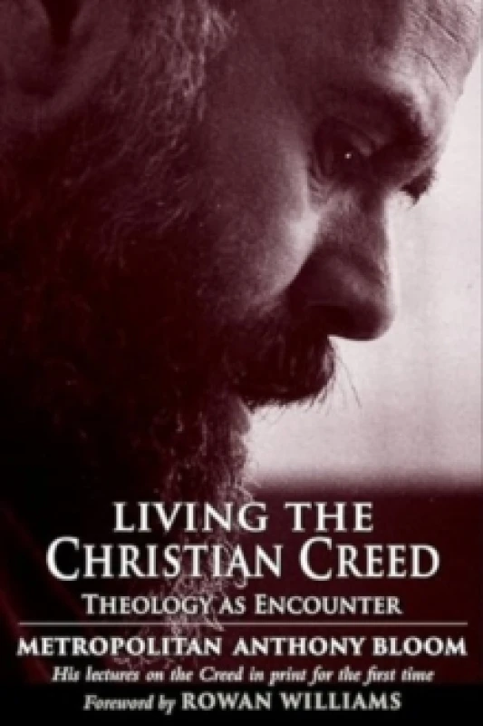 Image of Living the Christian Creed : Theology as Encounter Hardback