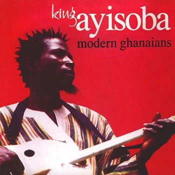 Image of King Ayisoba - Modern Ghanaians Vinyl