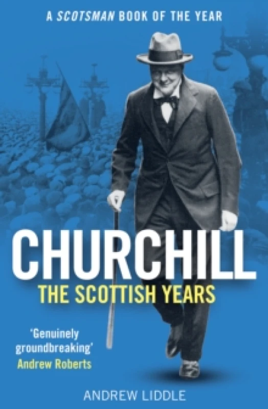 Image of Churchill: The Scottish Years : A Scotsman Book of the Year Paperback / softback