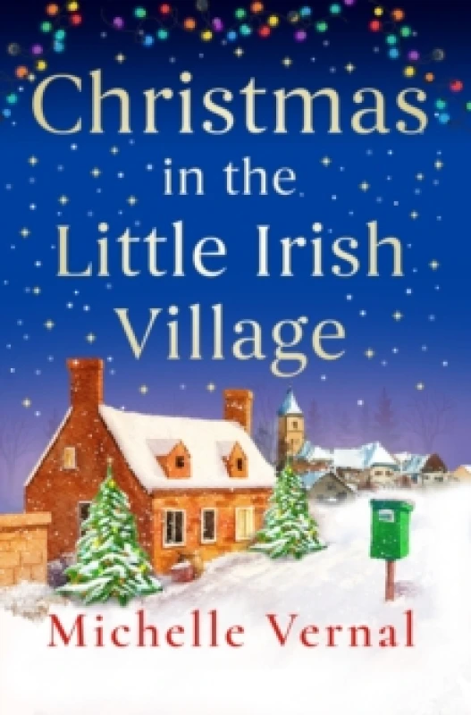 Image of Christmas in the Little Irish Village : A page-turning Christmas romance to fall in love with Paperback / softback