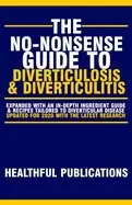 Image of no nonsense guide to diverticulosis and diverticulitis