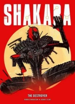 Image of Shakara. the Destroyer by Robbie Morrison and Henry Flint Paperback