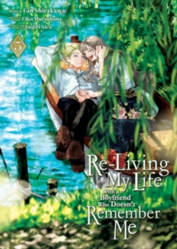 Image of Re-Living My Life with a Boyfriend Who Doesn't Remember Me (Manga) Vol. 5 Paperback / softback