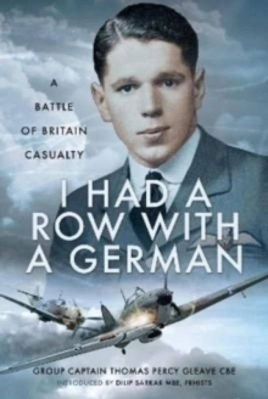 Image of I Had a Row With a German : A Battle of Britain Casualty Hardback