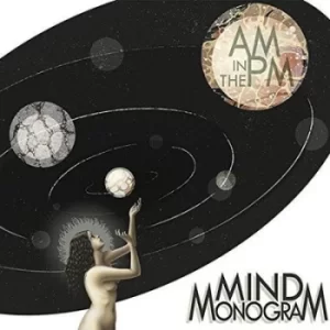 Image of AM in the PM by Mind Monogram CD Album