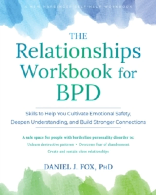 Image of The Relationships Workbook for BPD : Skills to Cultivate Emotional Safety, Deepen Understanding, and Build Stronger Connections Paperback / softback