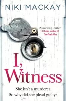 Image of I, Witness : The gripping psychological thriller that you won't be able to put down
